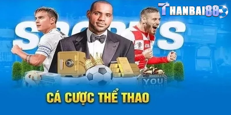 Thể thao – Sảnh Cá Cược Hot Không Thể Bỏ Lỡ tại Thanbai88 - Zi68